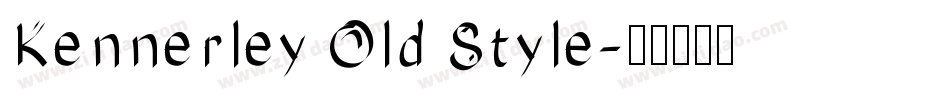 Kennerley Old Style字体转换